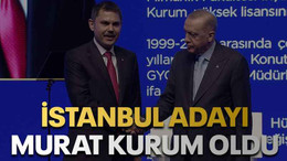 İstanbul Adayı Murat Kurum oldu